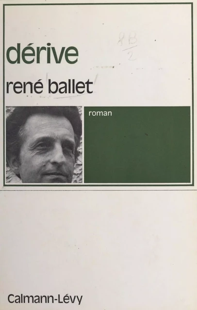 Dérive - René Ballet - (Calmann-Lévy) réédition numérique FeniXX