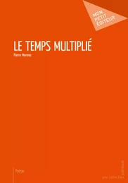 Le Temps multiplié