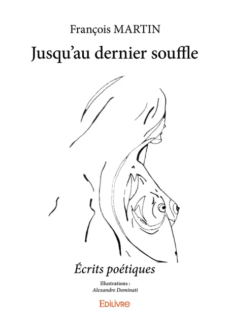 Jusqu'au dernier souffle - François Martin - Editions Edilivre