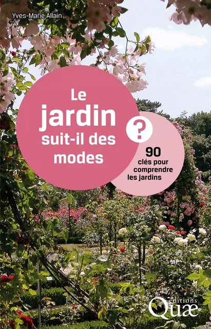 Le jardin suit-il des modes ? - Allain Yves-Marie - Quae