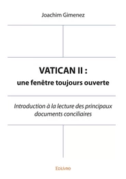 VATICAN II : Une fenêtre toujours ouverte