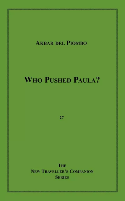 Who Pushed Paula? - Akbar Del Piombo - Disruptive Publishing