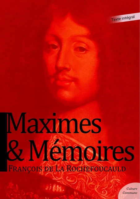 Maximes et Mémoires - François De La Rochefoucauld - Culture commune