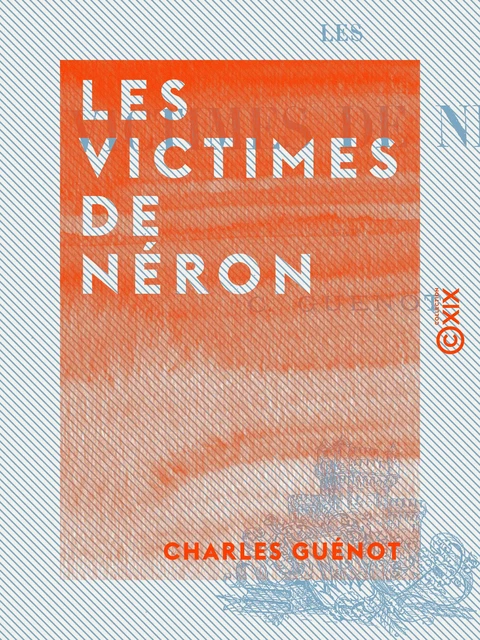 Les Victimes de Néron - Charles Guénot - Collection XIX