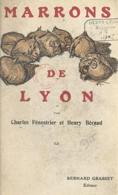 Marrons de Lyon - Henry Béraud, Charles Fénestrier - (Grasset) réédition numérique FeniXX