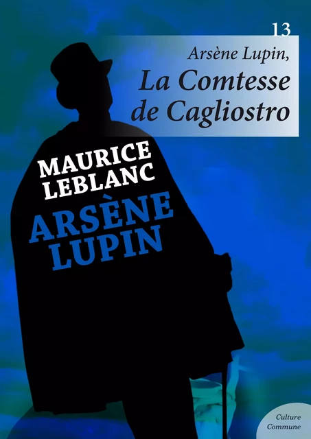 Arsène Lupin, La Comtesse de Cagliostro - Maurice Leblanc - Culture commune