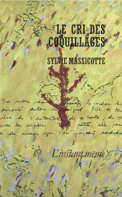 Le cri des coquillages - Sylvie Massicotte - Éditions de L'instant même