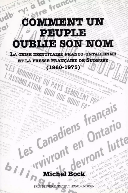 Comment un peuple oublie son nom - Michel Bock - Éditions Prise de parole