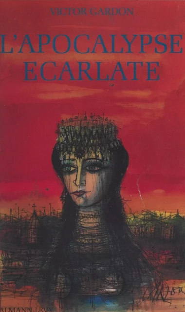 L'apocalypse écarlate - Victor Gardon - (Calmann-Lévy) réédition numérique FeniXX