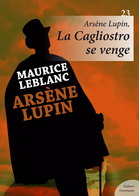 Arsène Lupin, La Cagliostro se venge - Maurice Leblanc - Culture commune