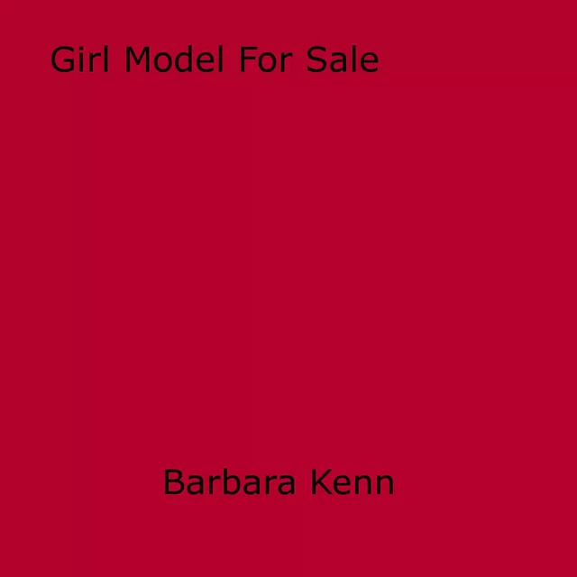 Girl Model For Sale - Barbara Kenn - Disruptive Publishing