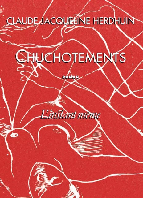 Chuchotements - Claude Jacqueline Herdhuin - Éditions de L'instant même