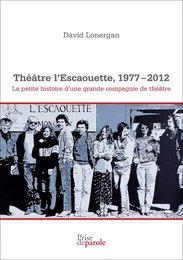 Théâtre l’Escaouette, 1977-2012