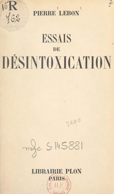 Essais de désintoxication - Pierre Lebon - (Plon) réédition numérique FeniXX