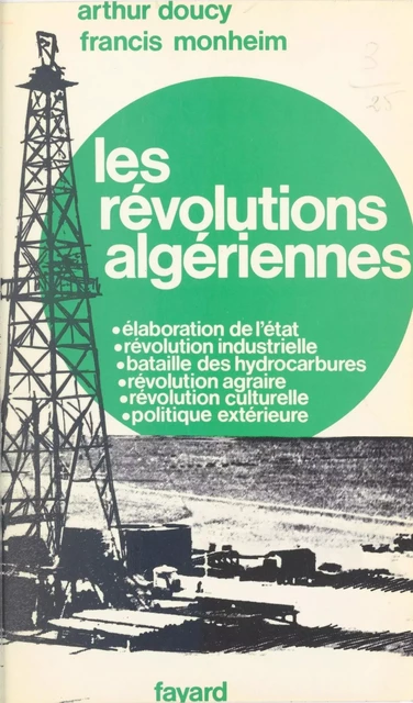 Les révolutions algériennes - Arthur Doucy, Francis Monheim - (Fayard) réédition numérique FeniXX