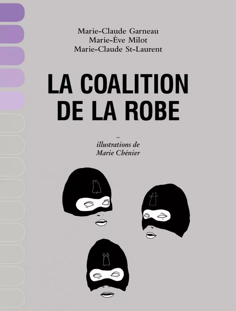 La Coalition de la Robe - Marie-Claude Garneau, Marie-Claude St-Laurent, Marie-Ève Milot - Éditions du remue-ménage