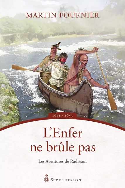 L'Enfer ne brûle pas - Martin Fournier - Éditions du Septentrion