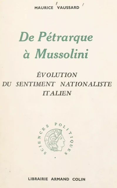 De Pétrarque à Mussolini - Maurice Vaussard - (Armand Colin) réédition numérique FeniXX