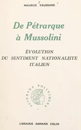 De Pétrarque à Mussolini