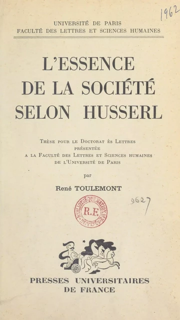 L'essence de la société selon Husserl - René Toulemont - (Presses universitaires de France) réédition numérique FeniXX