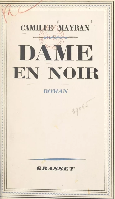 Dame en noir - Camille Mayran - (Grasset) réédition numérique FeniXX