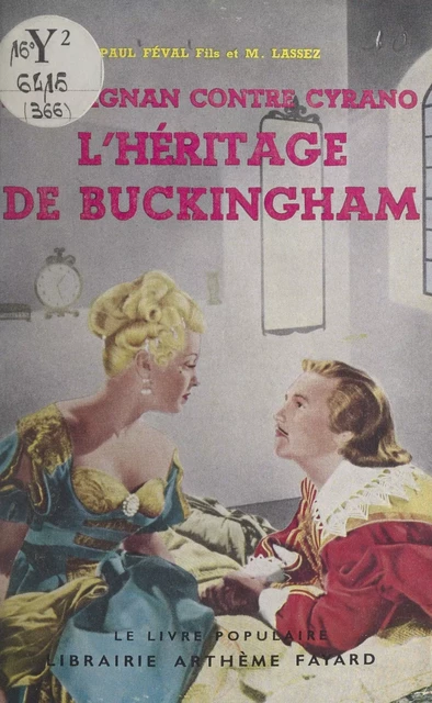 D'Artagnan contre Cyrano (4). L'héritage de Buckingham - Paul Féval fils, Maximilien Lassez - (Fayard) réédition numérique FeniXX