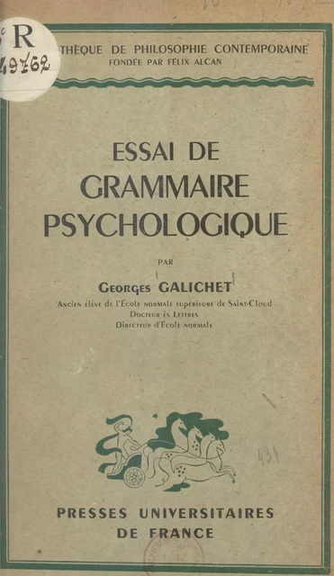 Essai de grammaire psychologique - Georges Galichet - (Presses universitaires de France) réédition numérique FeniXX