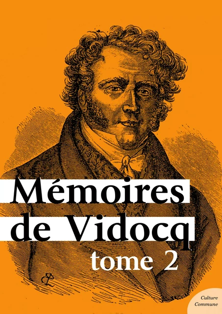 Mémoires de Vidocq, tome 2 -  Vidocq - Culture commune