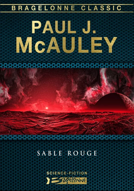 Sable rouge - Paul J. McAuley - Bragelonne