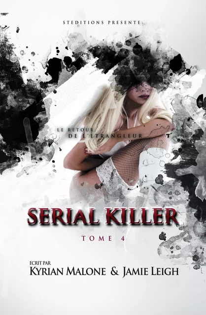 Serial Killer - Tome 4 | Roman lesbien - Kyrian Malone, Jamie Leigh - STEDITIONS