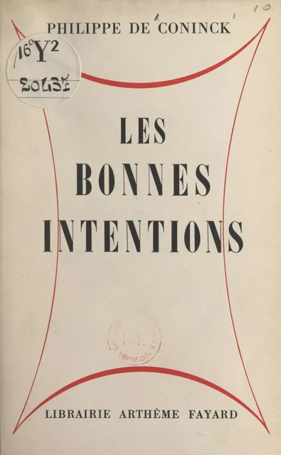 Les bonnes intentions - Philippe de Coninck - (Fayard) réédition numérique FeniXX