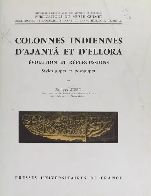 Colonnes indiennes d'Ajantâ et d'Ellora - Philippe Stern - (Presses universitaires de France) réédition numérique FeniXX