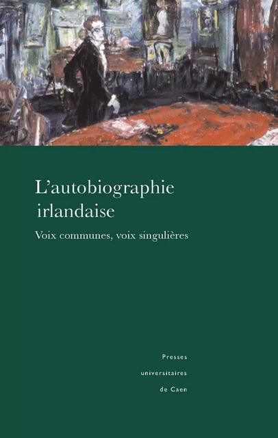 L'autobiographie irlandaise -  - Presses universitaires de Caen