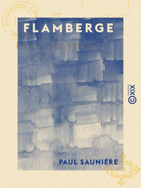 Flamberge - Paul Saunière - Collection XIX