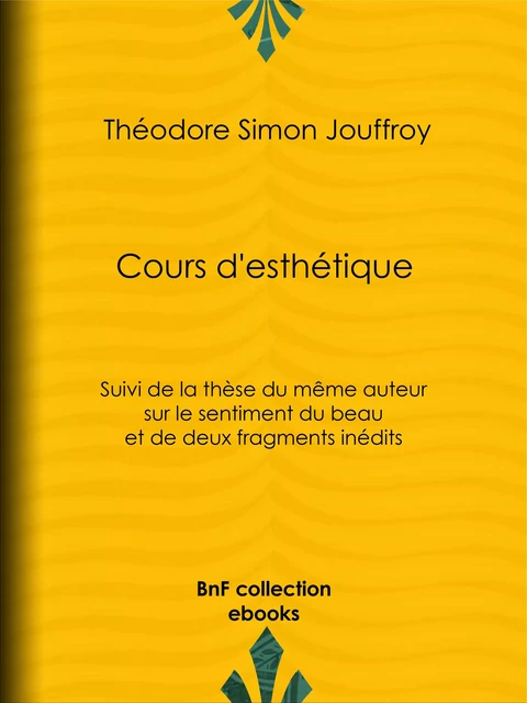 Cours d'esthétique - Théodore Simon Jouffroy, Jean-Philibert Damiron - BnF collection ebooks