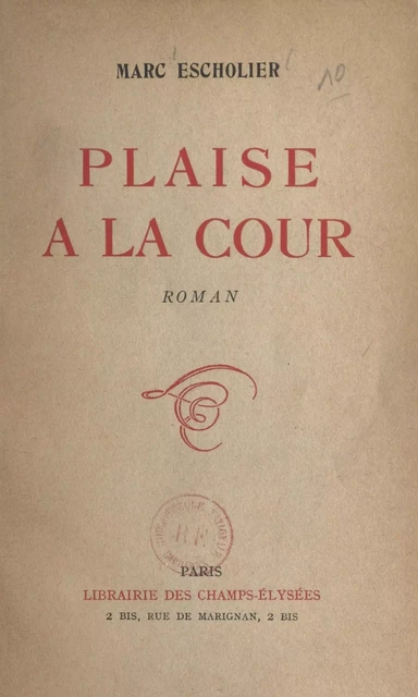 Plaise à la cour - Marc Escholier - (Éditions Du Masque) réédition numérique FeniXX