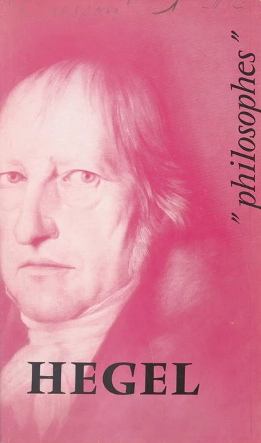 Hegel - André Cresson, René Serreau - (Presses universitaires de France) réédition numérique FeniXX