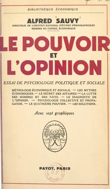 Le pouvoir et l'opinion - Alfred Sauvy - (Payot & Rivages) réédition numérique FeniXX