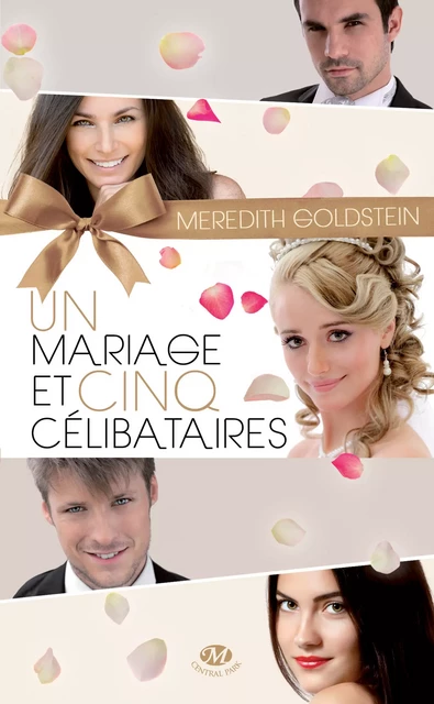 Un mariage et cinq célibataires - Meredith Goldstein - Milady