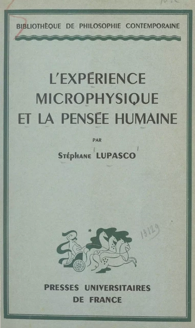 L'expérience microphysique et la pensée humaine - Stéphane Lupasco - (Presses universitaires de France) réédition numérique FeniXX