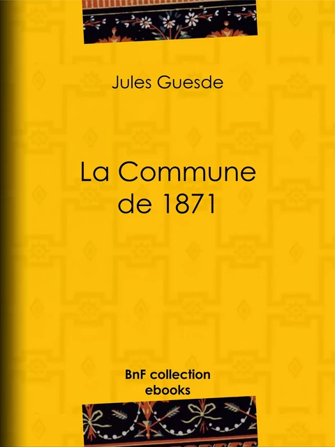 La Commune de 1871 - Jules Guesde - BnF collection ebooks