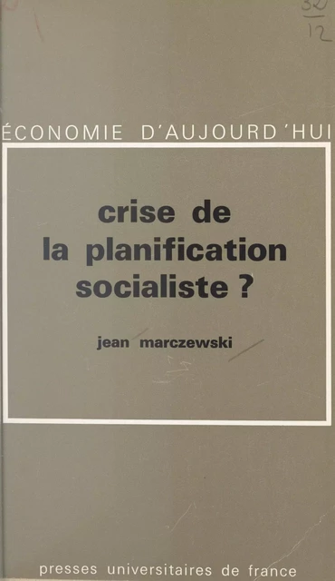 Crise de la planification socialiste ? - Jean Marczewski - (Presses universitaires de France) réédition numérique FeniXX