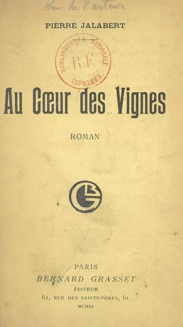 Au cœur des vignes - Pierre Jalabert - (Grasset) réédition numérique FeniXX