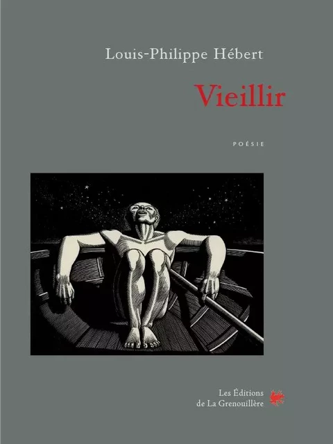 Vieillir - Louis-Philippe Hébert - Éditions De La Grenouillère Inc.