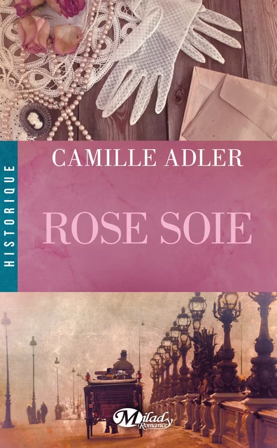 Rose soie - Camille Adler - Milady