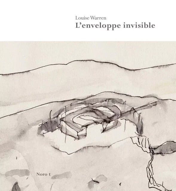 L'enveloppe invisible - Louise Warren - Éditions du Noroît