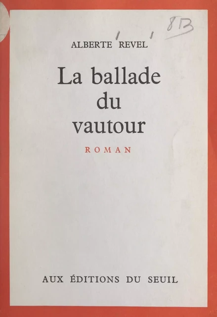 La ballade du vautour - Alberte Revel - (Seuil) réédition numérique FeniXX