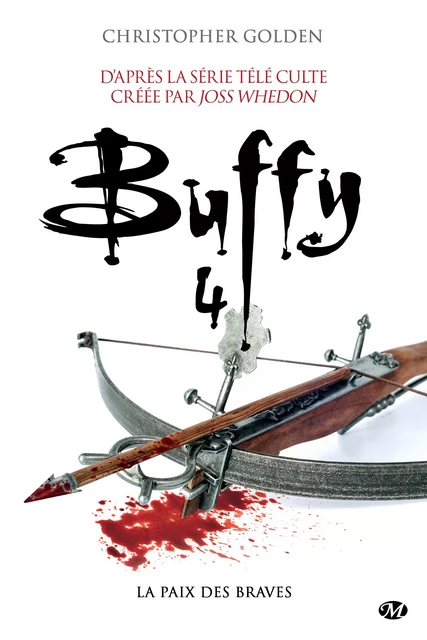 Buffy, T4.2 : La Paix des braves - Christopher Golden - Milady