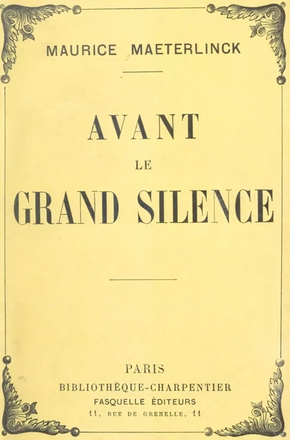 Avant le grand silence - Maurice Maeterlinck - (Grasset) réédition numérique FeniXX