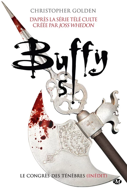 Buffy, T5.2 : Le Congrès des ténèbres - Christopher Golden - Milady